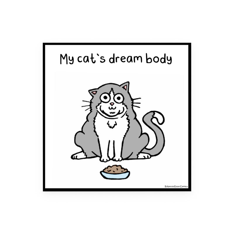 My Cat’s Dream Body Magnet